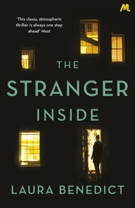 Laura Benedict - The Stranger Inside - A twisty thriller you won't be able to put down.
