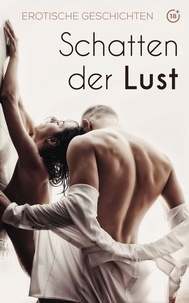 Laura Berger - Schatten der Lust - Unzensierte Sexgeschichten ab 18.