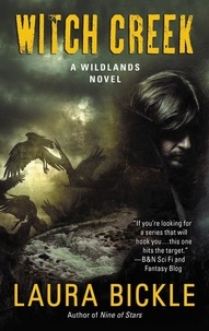 Laura Bickle - Witch Creek - A Wildlands Novel.