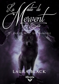 Laura Black - La meute de Mervent - 2 - Pacte avec un vampire.