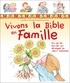 Laura Blanco et Silvia Carbonell - Vivons la Bible en famille.