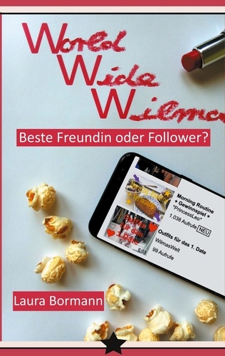 World Wide Wilma. Beste Freundin oder Follower?
