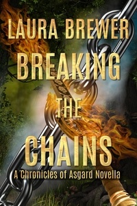  Laura Brewer - Breaking the Chains - Chronicles of Asgard.