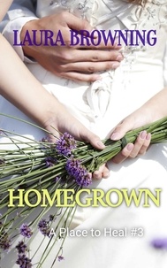  Laura Browning - Homegrown - A Place to Heal, #3.