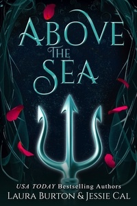  Laura Burton et  Jessie Cal - Above the Sea - Fairy Tales Reimagined, #5.