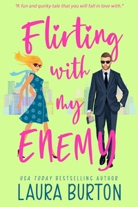  Laura Burton - Flirting with My Enemy - Love is a Mystery, #1.