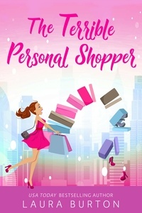 Téléchargez des ebooks gratuits au format epub The Terrible Personal Shopper  - Surprised by Love, #2 par Laura Burton