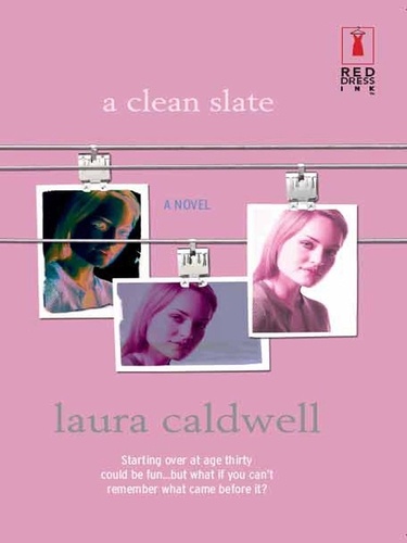 Laura Caldwell - A Clean Slate.