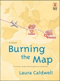 Laura Caldwell - Burning The Map.