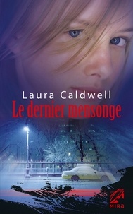 Laura Caldwell - Le dernier mensonge.