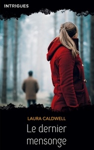 Laura Caldwell - Le dernier mensonge.