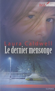 Laura Caldwell - Le dernier mensonge.