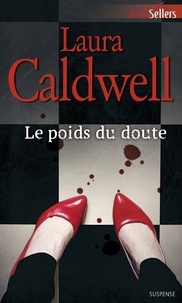 Laura Caldwell - Le poids du doute - Série Izzy McNeil, vol.3.