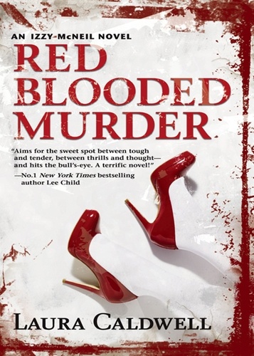 Laura Caldwell - Red Blooded Murder.