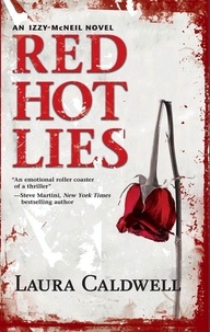Laura Caldwell - Red Hot Lies.