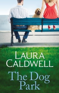 Laura Caldwell - The Dog Park.