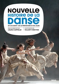 Laura Cappelle - Nouvelle Histoire de la danse en Occident - De la Préhistoire à nos jours.