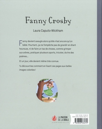 Fanny Crosby. La jeune aveugle aux milliers de chants