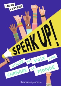 Laura Coryton - Speak up ! - Utilise ta voix pour changer le monde.