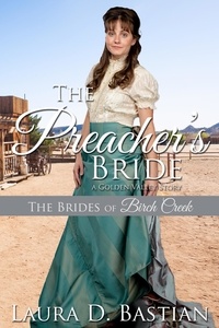  Laura D. Bastian - The Preacher's Bride - Brides of Birch Creek.