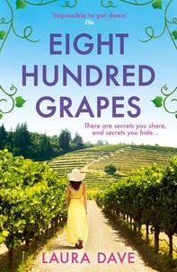 Laura Dave - Eight Hundred Grapes.