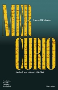 Laura Di Nicola - Mercurio. Storia di una rivista (1944-1948).