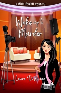  Laura DiNunno - Wake up to Murder - A Ricki Rydell Mystery, #2.