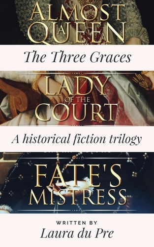  Laura du Pre - The Three Graces Collection - The Three Graces Trilogy, #4.
