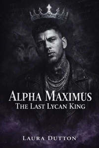 Alpha Maximus The Last Lycan King