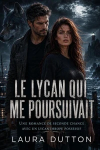 Le lycan qui me poursuivait