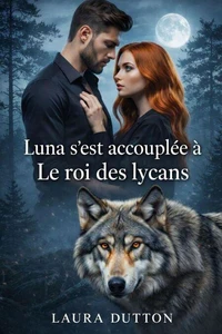 Luna s'est accouplée à Le roi des lycans