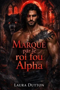 Marqué par le roi fou Alpha