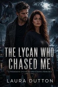 The Lycan Who Chased Me