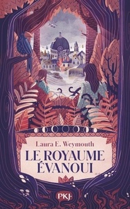 Livres à télécharger sur ipad Le royaume évanoui par Laura E. Weymouth in French 9782266280686 DJVU iBook