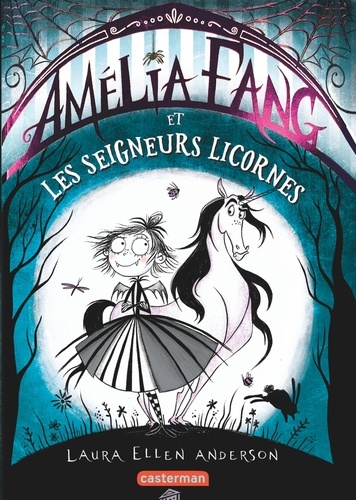 Amélia Fang Tome 2 Amélia Fang et les seigneurs licornes