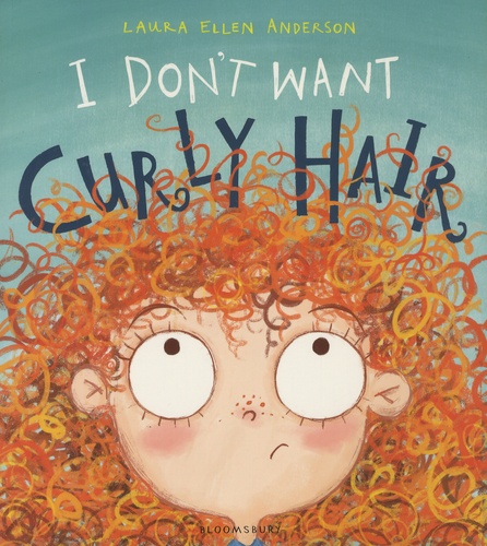 Laura Ellen Anderson - I Don't Want Curly Hair.