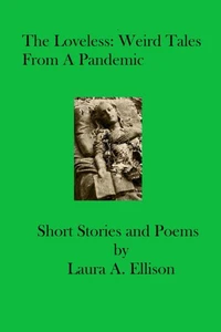 The Loveless: Weird Tales from a Pandemic
