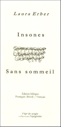 Laura Erber - Insones / Sans sommeil - Edition bilingue portugais-français.