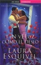 Laura Esquivel - Tan veloz como el deseo.