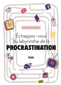 Téléchargements gratuits de livres audio pour iphone Echappez-vous du labyrinthe de la procrastination  9782378830830 par Laura Ferret-Rincon