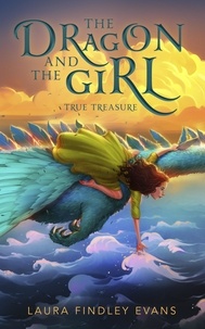  Laura Findley Evans - True Treasure - The Dragon and the Girl, #2.