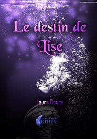 Laura Fleury - Le destin de Lise.