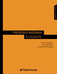 Laura Fredducci et Quentin Mével - Frederick Wiseman, à l'écoute.