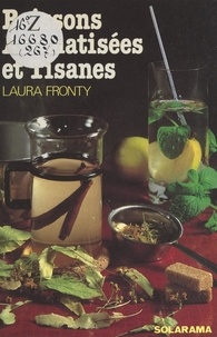 Laura Fronty et Christine Fleurent - Boissons aromatisées et tisanes.