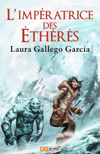 Laura Gallego Garcia - L'impératrice des éthérés.