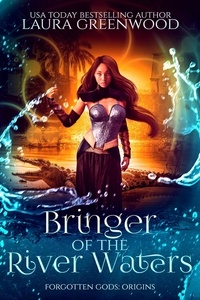  Laura Greenwood - Bringer Of The River Waters - Forgotten Gods, #0.4.
