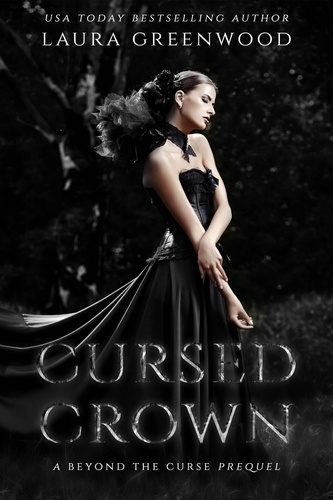  Laura Greenwood - Cursed Crown - Beyond The Curse, #0.5.