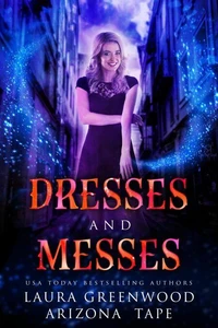 Dresses and Messes