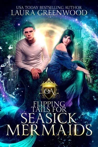 Flipping Tails For Seasick Mermaids