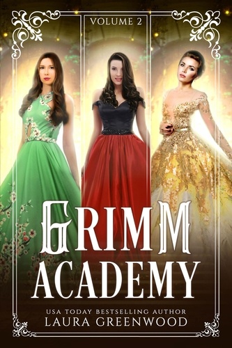  Laura Greenwood - Grimm Academy Volume 2 - Grimm Academy Series.